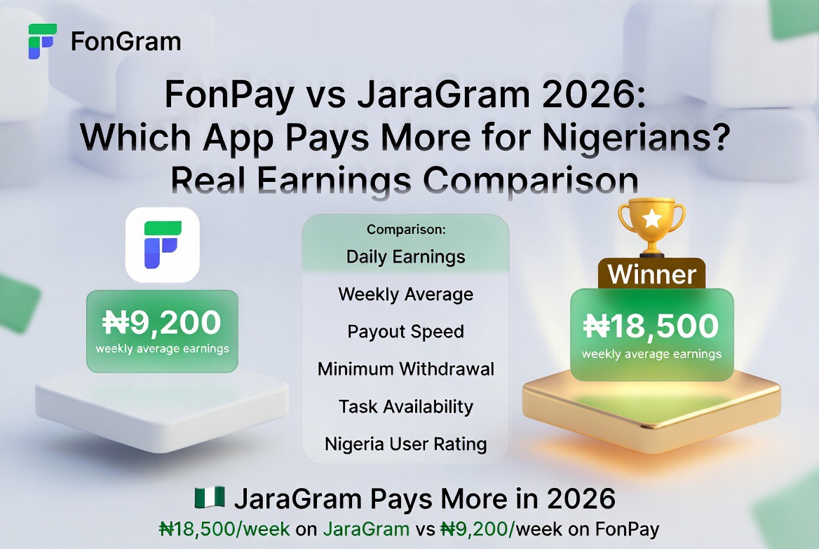 FonPay vs JaraGram 2026: Which App Pays More for Nigerians?
